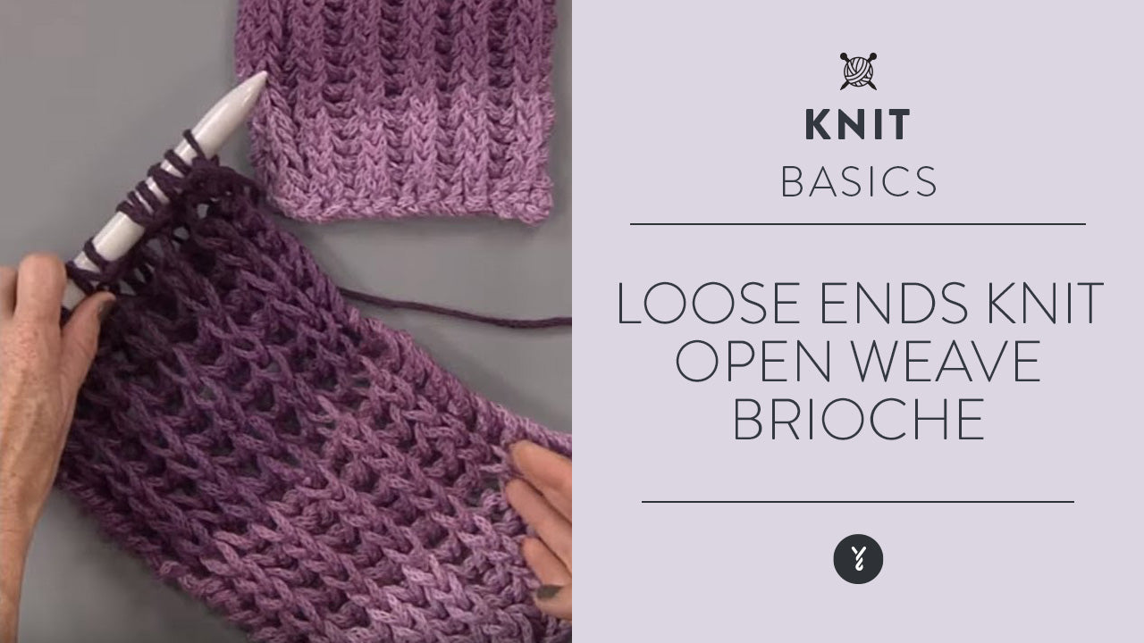 Image of Loose Ends: Knit Open Weave Brioche thumbnail